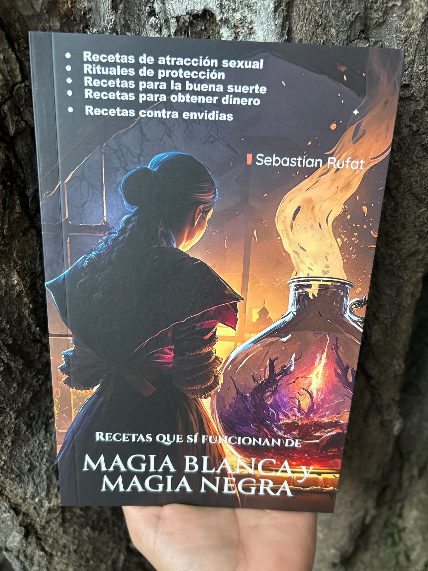 RECETAS QUE SÍ FUNCIONAN DE MAGIA BLANCA Y MAGIA NEGRA Sebastian Rufat