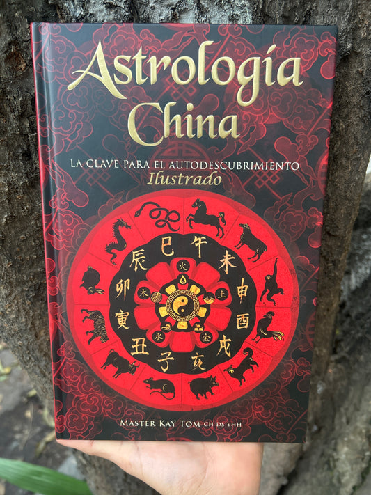 ASTROLOGÍA CHINA ILUSTRADO Máster Kay Tom