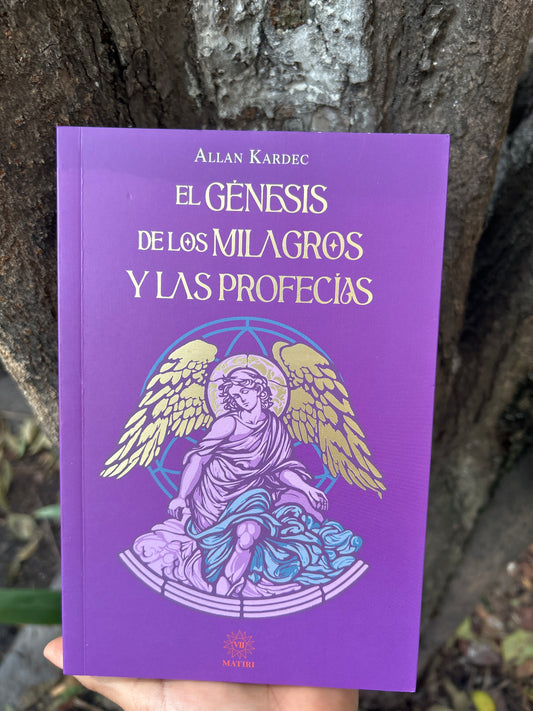 EL GÉNESIS DE LOS MILAGROS Y LAS PROFECÍAS